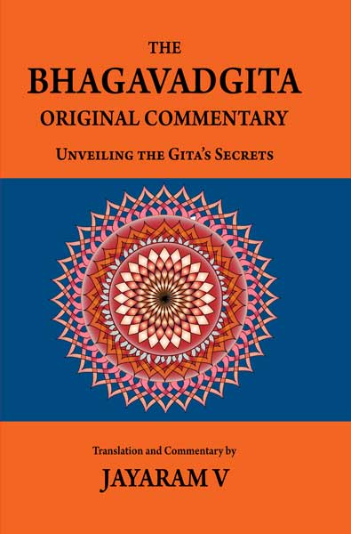 The Bhagavadgita Original Commentary: Unveiling the Gita’s Secrets