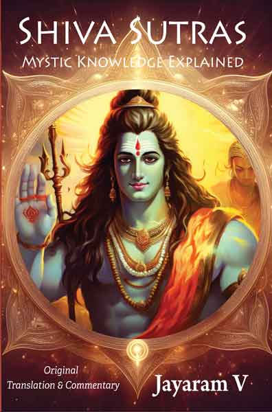 Shiva Sutras: Mystic Knowledge Explained