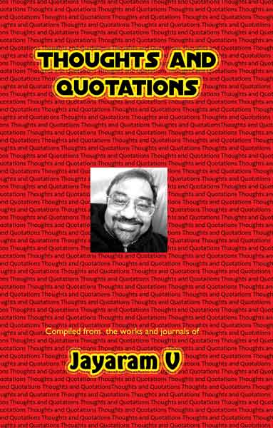 Thoughts and Quotations by Jayaram V